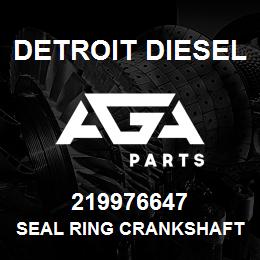 219976647 Detroit Diesel SEAL RING CRANKSHAFT REAR | AGA Parts