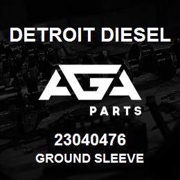 23040476 Detroit Diesel GROUND SLEEVE | AGA Parts