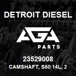 23529008 Detroit Diesel Camshaft, S60 14L, 20mm Bolt | AGA Parts