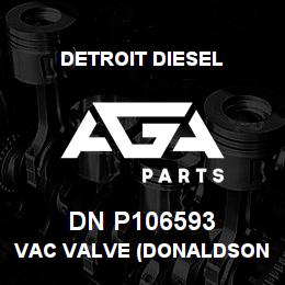 DN P106593 Detroit Diesel VAC VALVE (DONALDSON) | AGA Parts