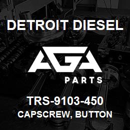 TRS-9103-450 Detroit Diesel Capscrew, Button | AGA Parts