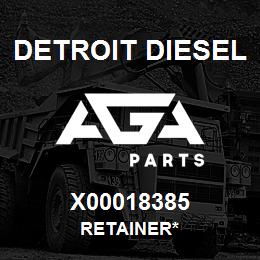 X00018385 Detroit Diesel Retainer* | AGA Parts