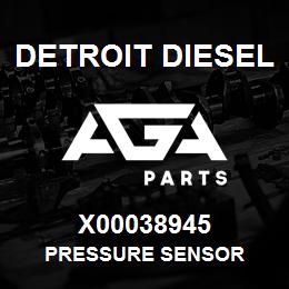 X00038945 Detroit Diesel PRESSURE SENSOR | AGA Parts