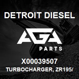 X00039507 Detroit Diesel Turbocharger, ZR195/085 2.50A/R R.B. | AGA Parts