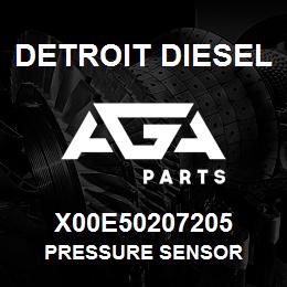 X00E50207205 Detroit Diesel PRESSURE SENSOR | AGA Parts