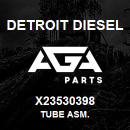 X23530398 Detroit Diesel Tube Asm. | AGA Parts