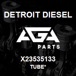 X23535133 Detroit Diesel Tube* | AGA Parts