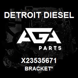 X23535671 Detroit Diesel Bracket* | AGA Parts