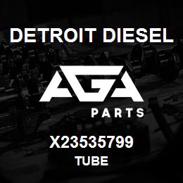 X23535799 Detroit Diesel Tube | AGA Parts