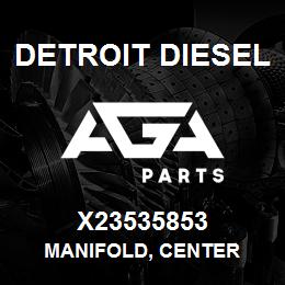 X23535853 Detroit Diesel Manifold, Center | AGA Parts