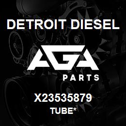 X23535879 Detroit Diesel Tube* | AGA Parts