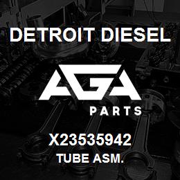 X23535942 Detroit Diesel Tube Asm. | AGA Parts