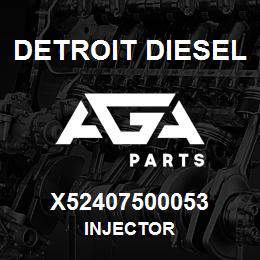 X52407500053 Detroit Diesel Injector | AGA Parts