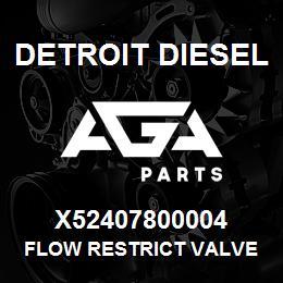X52407800004 Detroit Diesel FLOW RESTRICT VALVE | AGA Parts