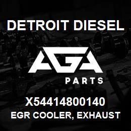 X54414800140 Detroit Diesel EGR Cooler, Exhaust Gas | AGA Parts