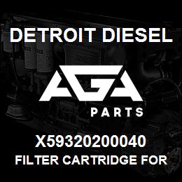 X59320200040 Detroit Diesel FILTER CARTRIDGE FOR COOLA | AGA Parts