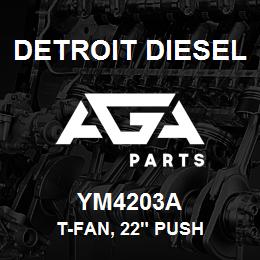 YM4203A Detroit Diesel T-Fan, 22" Push | AGA Parts