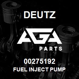 00275192 Deutz FUEL INJECT PUMP | AGA Parts