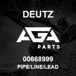 00668999 Deutz PIPE/LINE/LEAD | AGA Parts