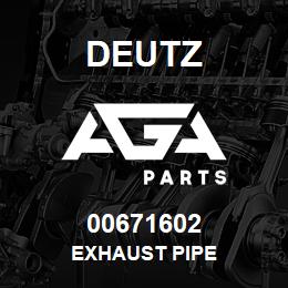 00671602 Deutz EXHAUST PIPE | AGA Parts
