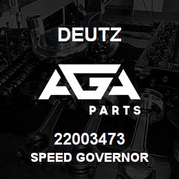 22003473 Deutz SPEED GOVERNOR | AGA Parts