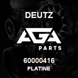 60000416 Deutz PLATINE | AGA Parts