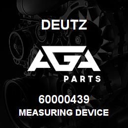 60000439 Deutz MEASURING DEVICE | AGA Parts