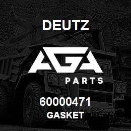 60000471 Deutz GASKET | AGA Parts