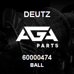 60000474 Deutz BALL | AGA Parts