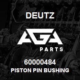 60000484 Deutz PISTON PIN BUSHING | AGA Parts