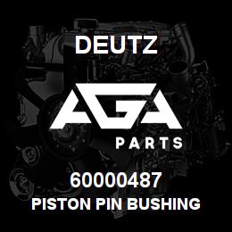 60000487 Deutz PISTON PIN BUSHING | AGA Parts