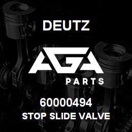 60000494 Deutz STOP SLIDE VALVE | AGA Parts