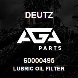 60000495 Deutz LUBRIC OIL FILTER | AGA Parts