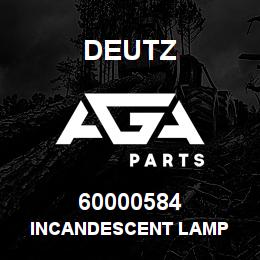 60000584 Deutz INCANDESCENT LAMP | AGA Parts