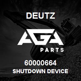 60000664 Deutz SHUTDOWN DEVICE | AGA Parts