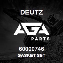60000746 Deutz GASKET SET | AGA Parts