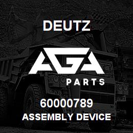 60000789 Deutz ASSEMBLY DEVICE | AGA Parts
