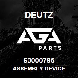 60000795 Deutz ASSEMBLY DEVICE | AGA Parts