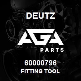 60000796 Deutz FITTING TOOL | AGA Parts