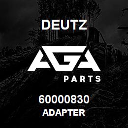 60000830 Deutz ADAPTER | AGA Parts