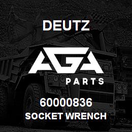 60000836 Deutz SOCKET WRENCH | AGA Parts