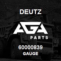 60000839 Deutz GAUGE | AGA Parts