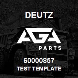 60000857 Deutz TEST TEMPLATE | AGA Parts