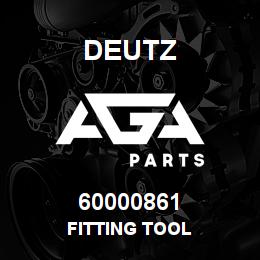 60000861 Deutz FITTING TOOL | AGA Parts