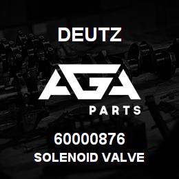 60000876 Deutz SOLENOID VALVE | AGA Parts
