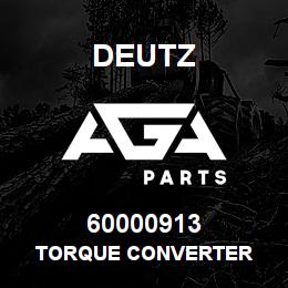 60000913 Deutz TORQUE CONVERTER | AGA Parts