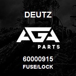 60000915 Deutz FUSE/LOCK | AGA Parts