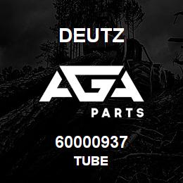 60000937 Deutz TUBE | AGA Parts