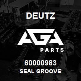60000983 Deutz SEAL GROOVE | AGA Parts