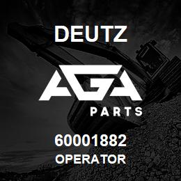 60001882 Deutz OPERATOR | AGA Parts